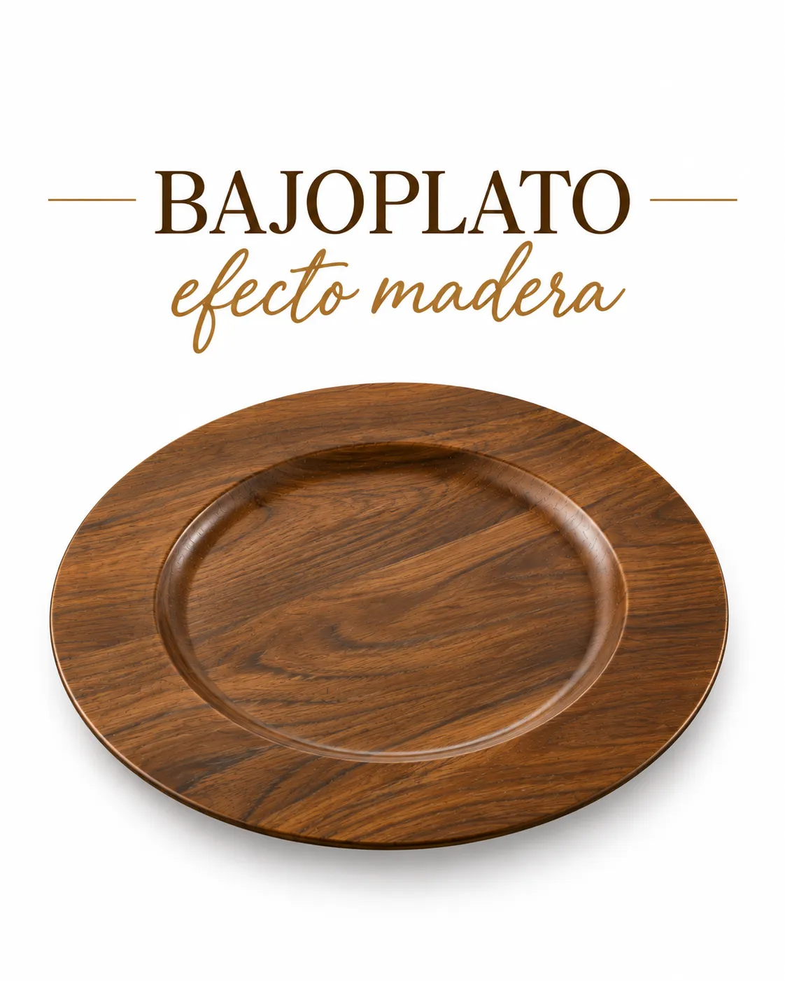 Bajo plato efecto madera